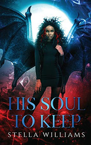 His Soul To Keep (Bloodlines) His Soul To Keep (Bloodlines)