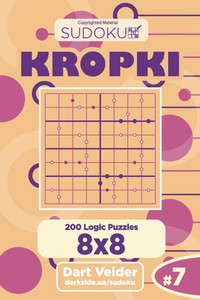 Sudoku Kropki - 200 Logic Puzzles 8X8 Sudoku Kropki - 200 Logic Puzzles 8X8