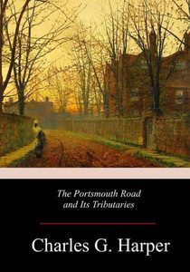The Portsmouth Road And Its Tributaries