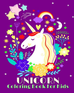 Unicorn Coloring Book For Kids : Jumbo Coloring Book And Activity Book In One Mazes, Dot To Dot, Counting, Find The Differences, Find Two Same Picture & Word Search Puzzle