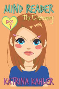 Mind Reader - Book 7 : The Discovery: (Diary Book For Girls Aged 9-12)