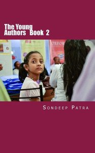 The Young Authors : A Book By Young Authors The Young Authors : A Book By Young Authors
