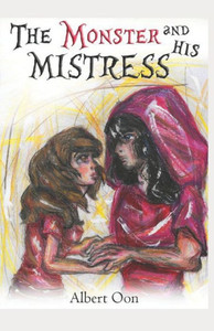 The Monster And His Mistress The Monster And His Mistress