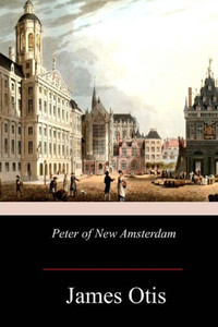 Peter Of New Amsterdam Peter Of New Amsterdam