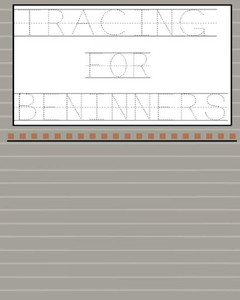 Tracing For Beginners (Words, Letters, Numbers) Tracing For Beginners (Words, Letters, Numbers)