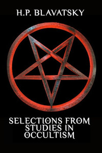 Selections From Studies In Occultism
