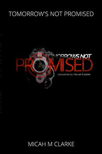 Tomorrows Not Promised
