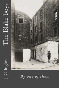 The Blake Boys : By One Of Them The Blake Boys : By One Of Them