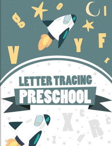 Alphabet Tracing Books for Preschoolers: Letter Tracing Book for