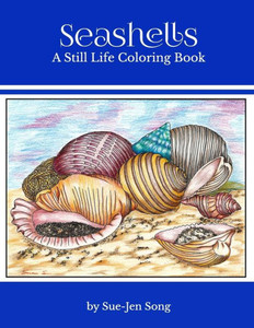 Seashells : A Still Life Coloring Book Seashells : A Still Life Coloring Book