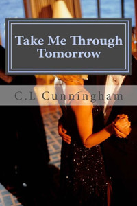 Take Me Through Tomorrow Take Me Through Tomorrow
