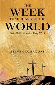 The Week That Changed the World: Daily Reflections for Holy Week - Paperback