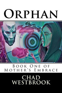 Orphan : Book One Of Mother'S Embrace Orphan : Book One Of Mother'S Embrace