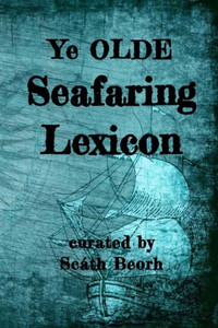 Ye Olde Seafaring Lexicon Ye Olde Seafaring Lexicon