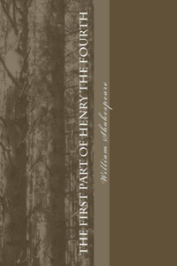 The First Part Of Henry The Fourth The First Part Of Henry The Fourth