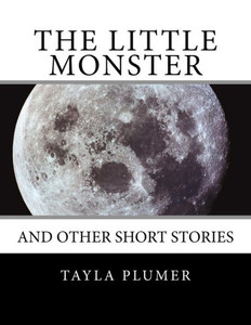 The Little Monster : And Other Short Stories The Little Monster : And Other Short Stories