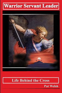 Warrior, Servant, Leader : Life Behind The Cross Warrior, Servant, Leader : Life Behind The Cross