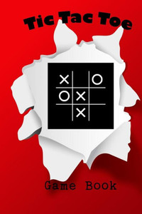 Tic Tac Toe Game Book : Activity Book Play 600 Games For Traveling Camping Road-Trip Family Vacation