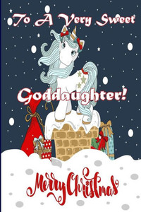 To A Very Sweet Goddaughter! Merry Christmas (Coloring Card) : Holiday Messages, Christmas Animals; Coloring For Young Children