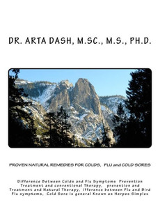 Proven Natural Remedies For Colds, Flu And Cold Sores : Difference Between Colds And Flu Symptoms Prevention Treatment And Conventional Therapy, Prevention And Treatment And Natural Therapy, Ifference Betwe Proven Natural Remedies For Colds, Flu And Cold Sores : Difference Between Colds And Flu Symptoms Prevention Treatment And Conventional Therapy, Prevention And Treatment And Natural Therapy, Ifference Betwe