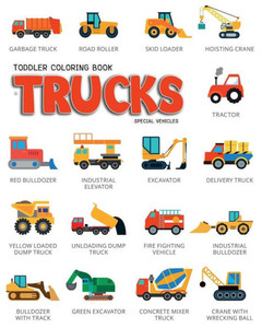 Toddler Coloring Book Trucks : Special Vehicles Cars Coloring Book For Kids And Toddlers - Boys And Girls - Activity Books For Preschooler - Kids Ages 1-3 2-4 3-5