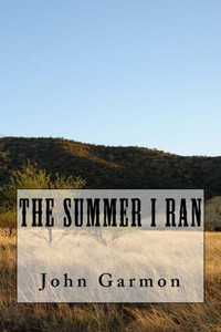 The Summer I Ran The Summer I Ran