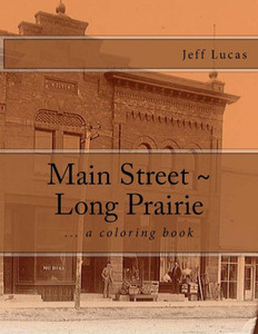 Main Street - Long Prairie : Coloring Book