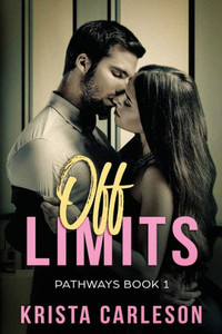 Off Limits : A Billionaire Bad Boy Romance Off Limits : A Billionaire Bad Boy Romance