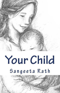 Your Child : Secret S To Your Child Development Your Child : Secret S To Your Child Development