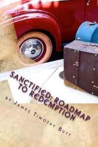Sanctified : Roadmap To Redemption Sanctified : Roadmap To Redemption