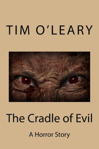 The Cradle Of Evil : A Horror Story