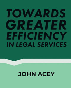 Towards Greater Efficiency In Legal Services Towards Greater Efficiency In Legal Services