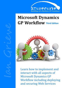Microsoft Dynamics Gp Workflow (Third Edition)