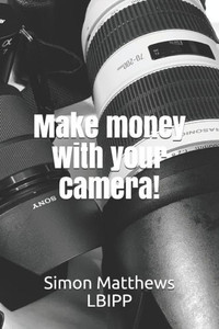Make Money With Your Camera! Make Money With Your Camera!