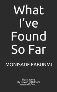 What I'Ve Found So Far What I'Ve Found So Far
