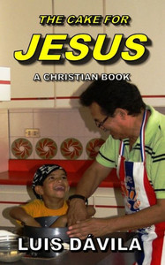 The Cake For Jesus The Cake For Jesus