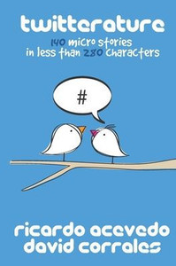 Twitterature : 140 Micro Stories In Less Than 280 Characters Twitterature : 140 Micro Stories In Less Than 280 Characters