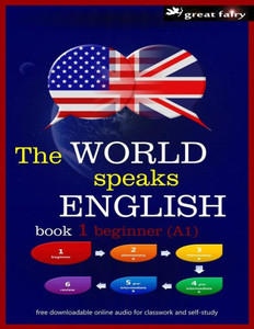 The World Speaks English Book 1 : Beginner (A1)