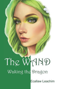 The Wand : Waking The Dragon The Wand : Waking The Dragon