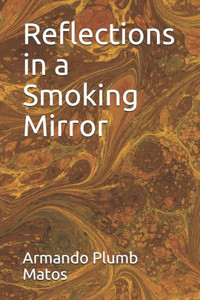 Reflections In A Smoking Mirror Reflections In A Smoking Mirror