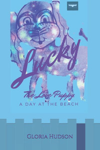 Lucky, The Love Puppy : A Day At The Beach