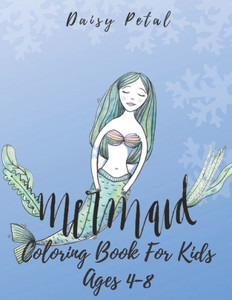 Mermaid Coloring Book For Kids Ages 4-8 : 30 Unique Coloring Pages