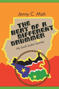 The Beat Of A Different Drummer - My South Sudan Journey