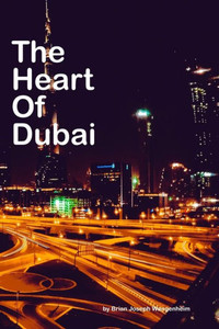The Heart Of Dubai : Beautiful Pictures Of Dubai The Heart Of Dubai : Beautiful Pictures Of Dubai