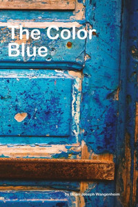 The Color Blue : All About Blue The Color Blue : All About Blue