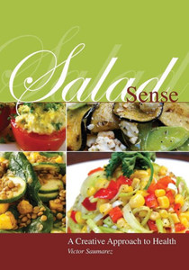 Salad Sense : The Art Of Salad Making Salad Sense : The Art Of Salad Making