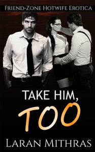 Take Him, Too Take Him, Too