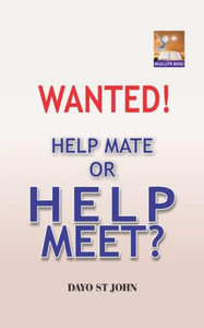 Wanted! Help Mate Or Help Meet? Wanted! Help Mate Or Help Meet?