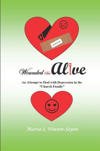 Wounded But Alive : An Attempt To Deal With Depression In The "Church Family"