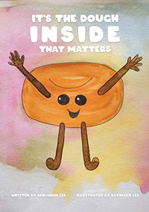 It's The Dough Inside That Matters It's The Dough Inside That Matters